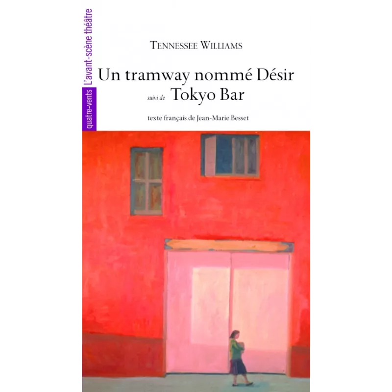 Un tramway nommé Désir / Tokyo Bar