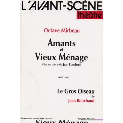 Vieux ménage / Amants / Le Gros Oiseau