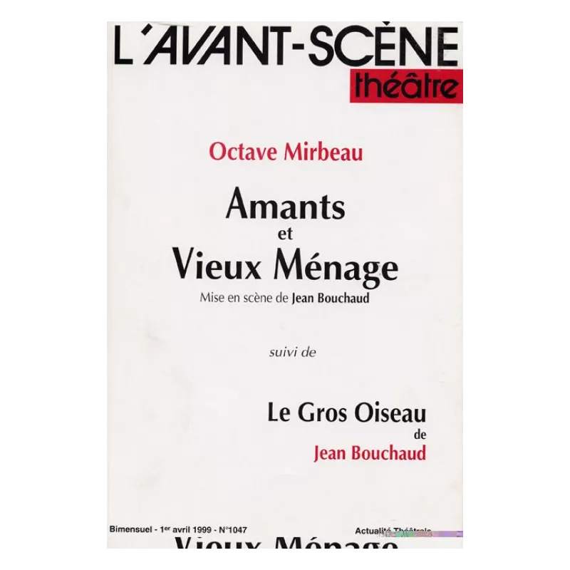 Vieux ménage / Amants / Le Gros Oiseau