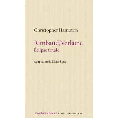 Rimbaud/Verlaine. Éclipse totale