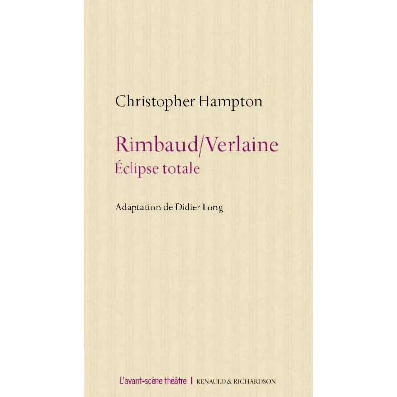 Rimbaud/Verlaine. Éclipse totale