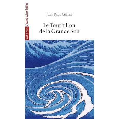 Le Tourbillon de la Grande Soif