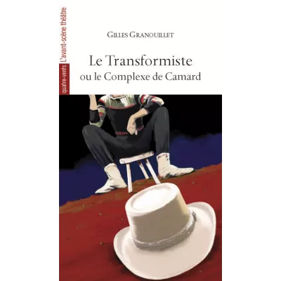 Le Transformiste ou le Complexe de Camard