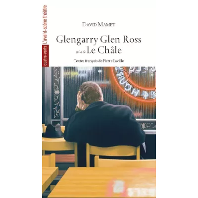 Glengarry Glen Ross, suivi de Le Châle