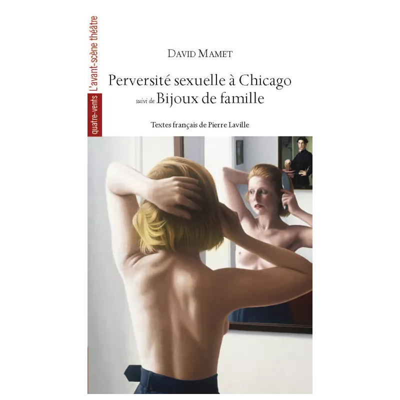 Perversité sexuelle à Chicago, suivi de Bijoux de famille