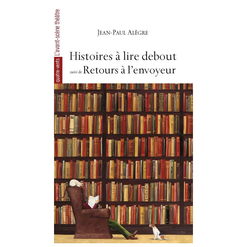 Histoires à lire debout, suivi de Retours à l'envoyeur