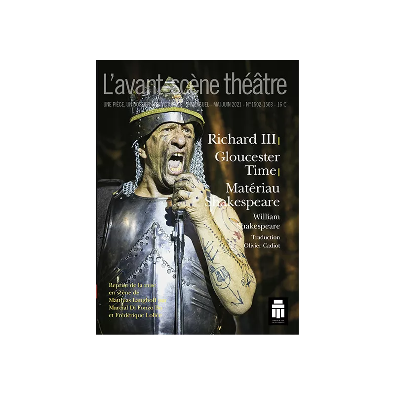 Richard III / Gloucester Time / Matériau Shakespeare