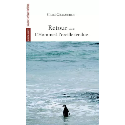 Retour / L'Homme à l'oreille tendue