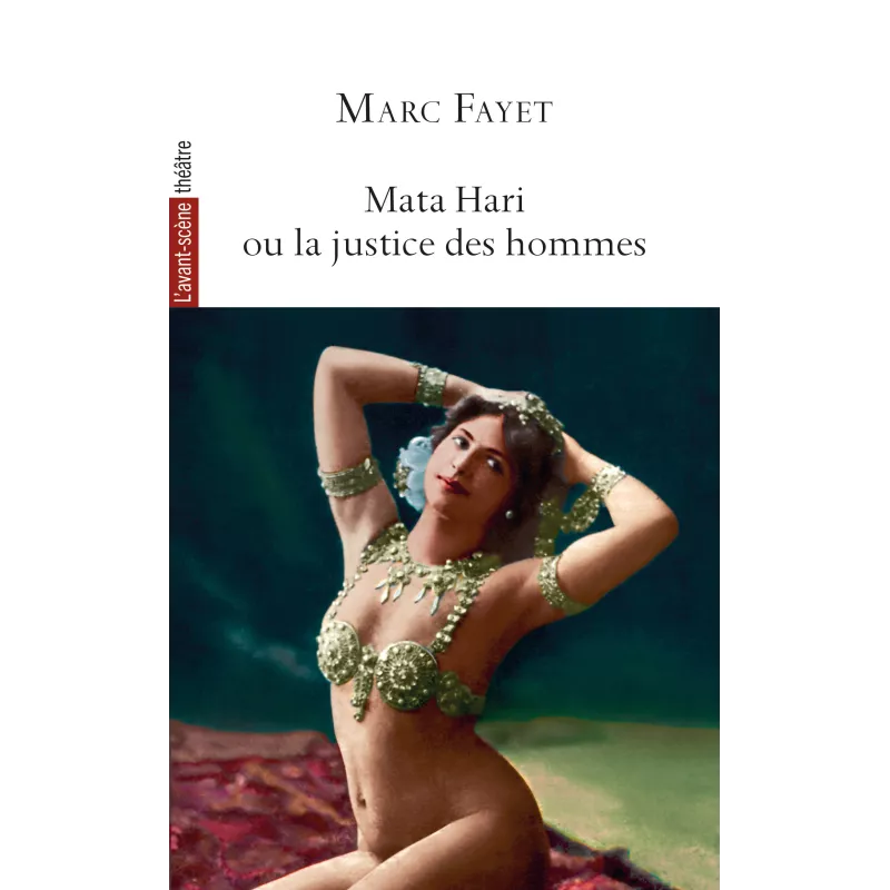 Mata Hari ou la justice des hommes