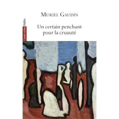 Un certain penchant pour la cruauté