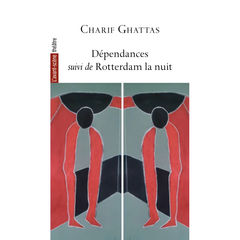 Dépendances, suivi de Rotterdam la nuit
