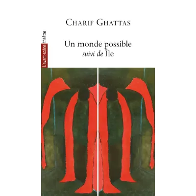 Un monde possible, suivi de Île