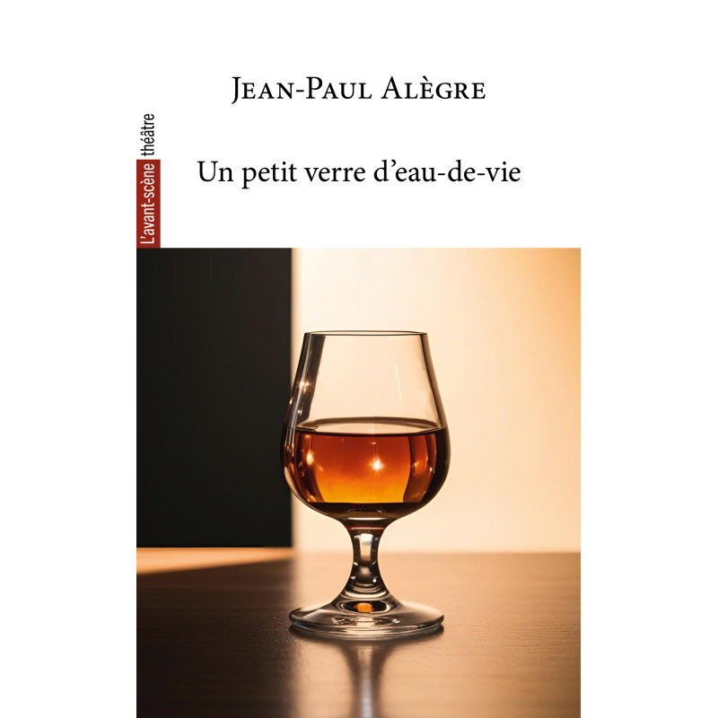 Un petit verre d’eau-de-vie