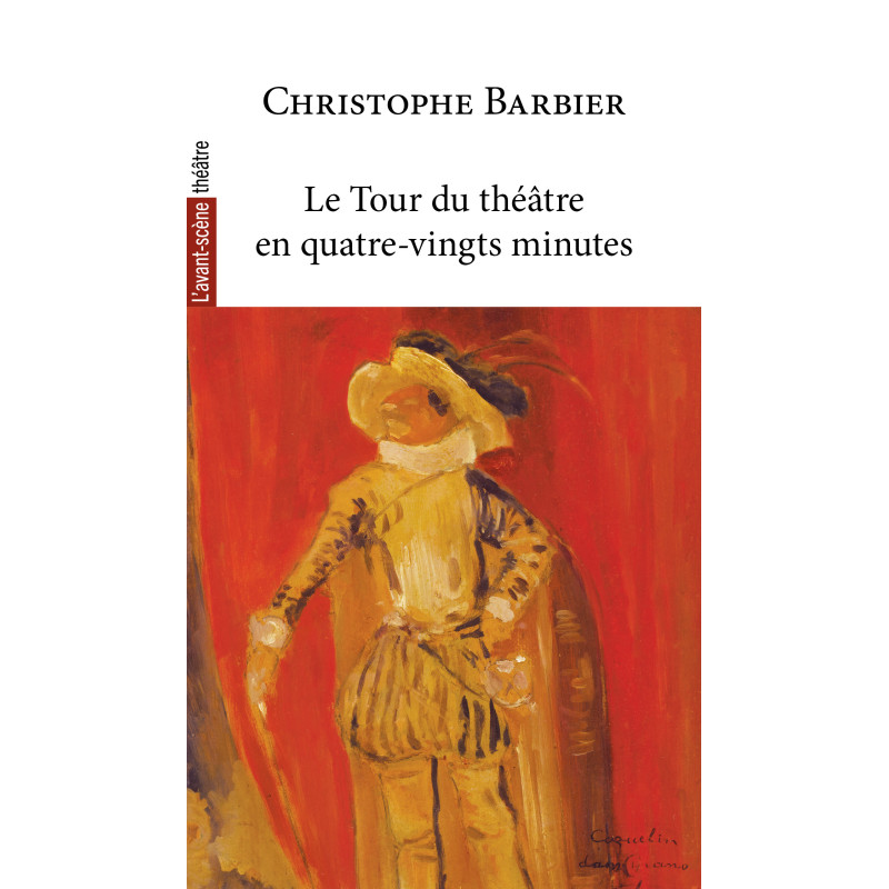 Le Tour du théâtre en quatre-vingts minutes