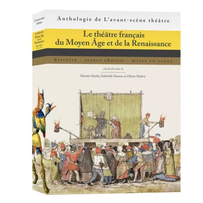 Le théâtre français du Moyen Âge et de la Renaissance