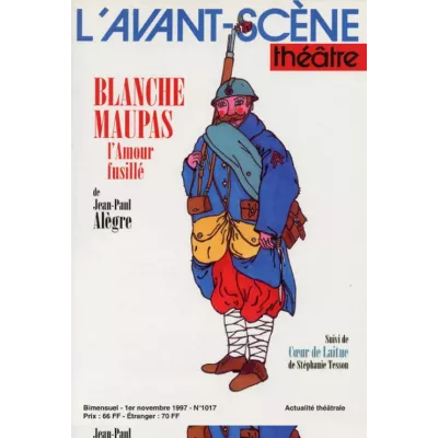 Blanche Maupas, l'amour fusillé / Coeur de laitue