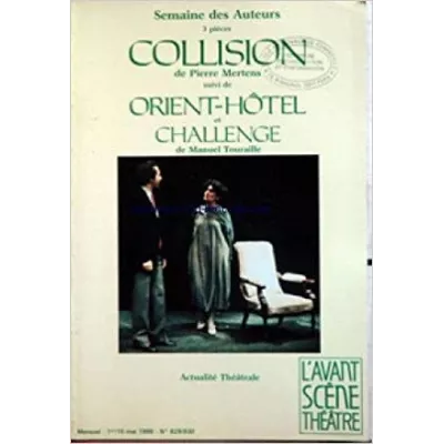 Collision / Challenge / Orient-hôtel