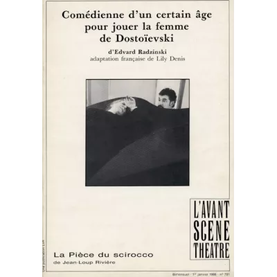 Comédienne d'un certain âge pour jouer la femme de Dostoïevski / La Pièce du Scirocco