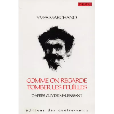 Comme on regarde tomber les feuilles