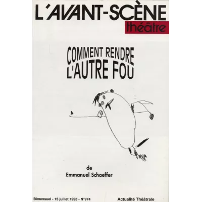 Comment rendre l'autre fou
