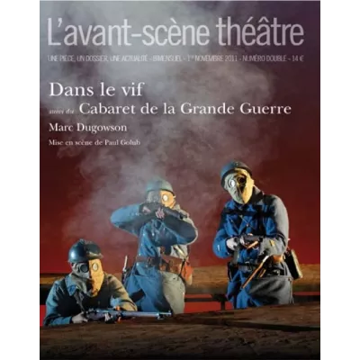 Dans le vif suivi du Cabaret de la Grande Guerre