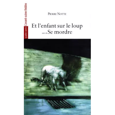 Et l'enfant sur le loup / Se mordre