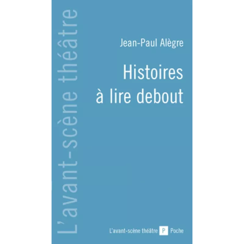 Histoires à lire debout