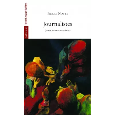Journalistes (petits barbares mondains)