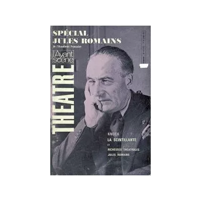 Knock ou le triomphe de la médecine / La scintillante
