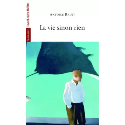 La vie sinon rien