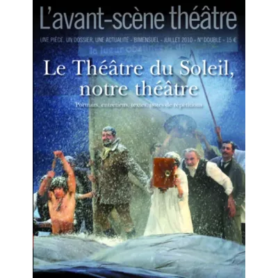 Le Théâtre du Soleil, notre théâtre