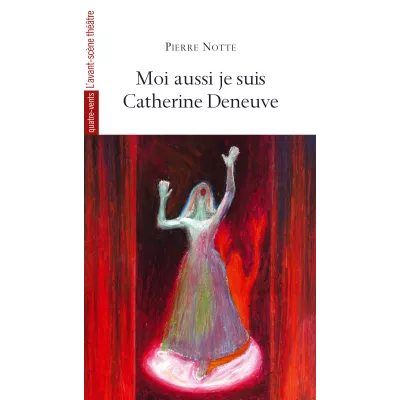 Moi aussi je suis Catherine Deneuve