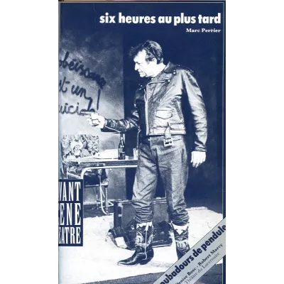 Six heures au plus tard / Troubadours de pendule